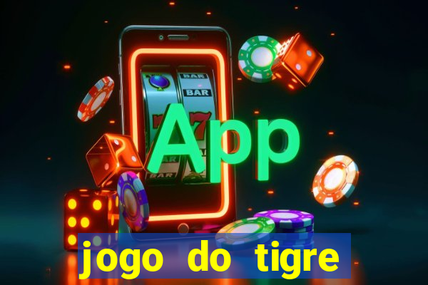 jogo do tigre rodada gratis